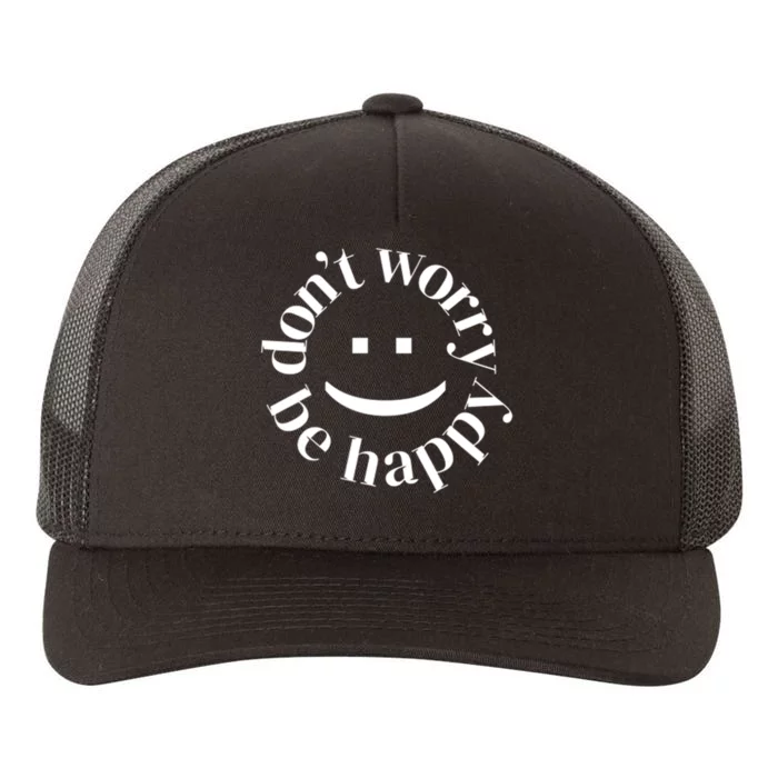 DONT WORRY BE HAPPY SIMLEY Yupoong Adult 5-Panel Trucker Hat