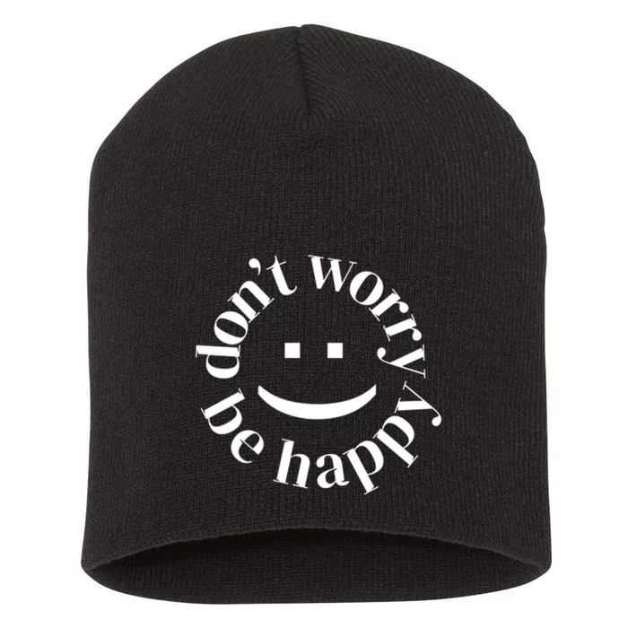 DONT WORRY BE HAPPY SIMLEY Short Acrylic Beanie