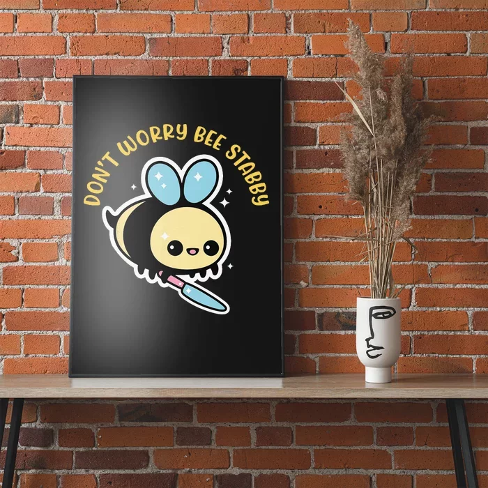 Don't Worry Bee Happy Whisperer Funny Bee Knife Quote Poster