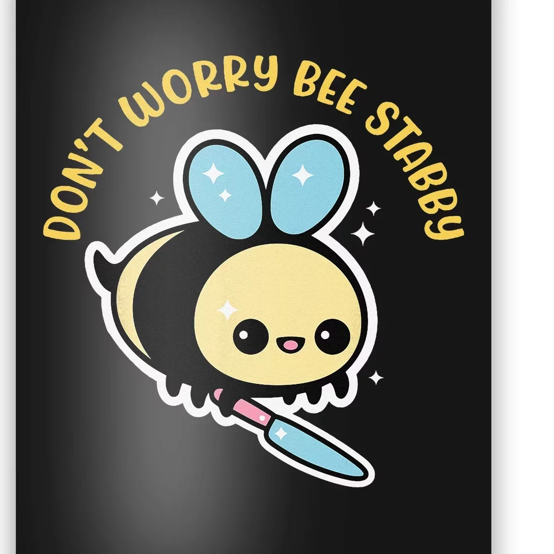 Don't Worry Bee Happy Whisperer Funny Bee Knife Quote Poster