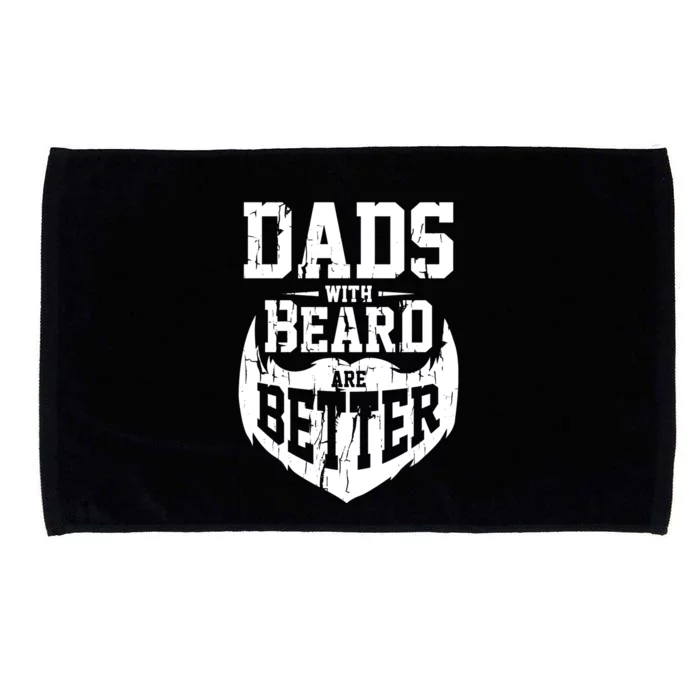 Dads With Beards Are Better Gift Microfiber Hand Towel