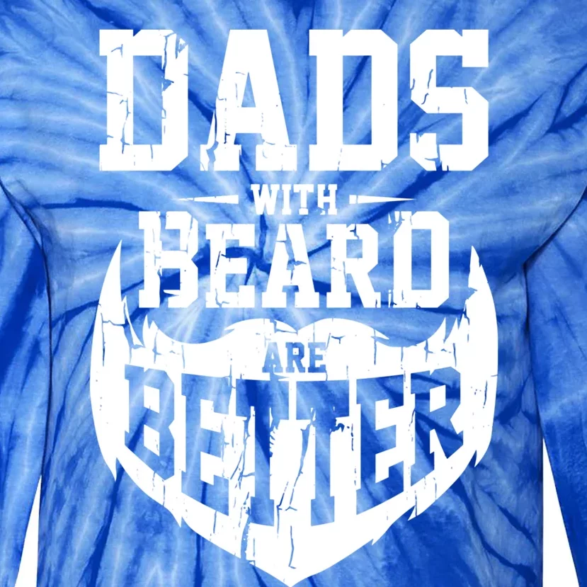 Dads With Beards Are Better Gift Tie-Dye Long Sleeve Shirt