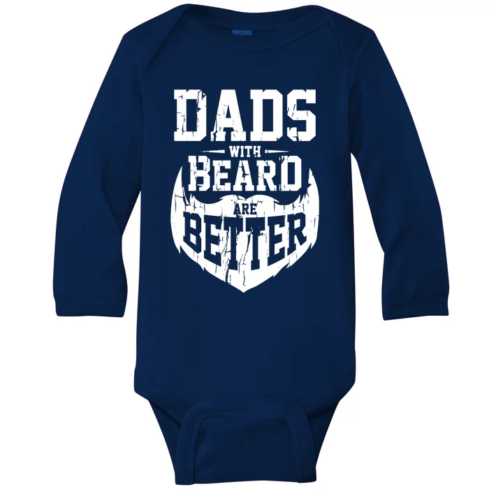 Dads With Beards Are Better Gift Baby Long Sleeve Bodysuit