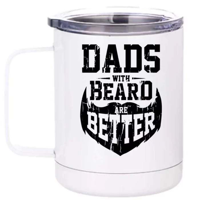 Dads With Beards Are Better Gift Front & Back 12oz Stainless Steel Tumbler Cup