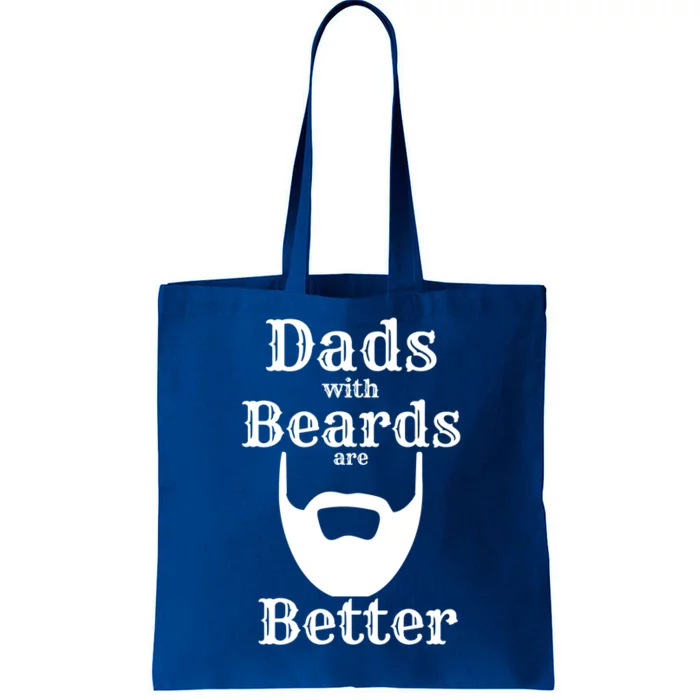 Dads With Beards Are Better Gift For Dads With Beards Gift Tote Bag