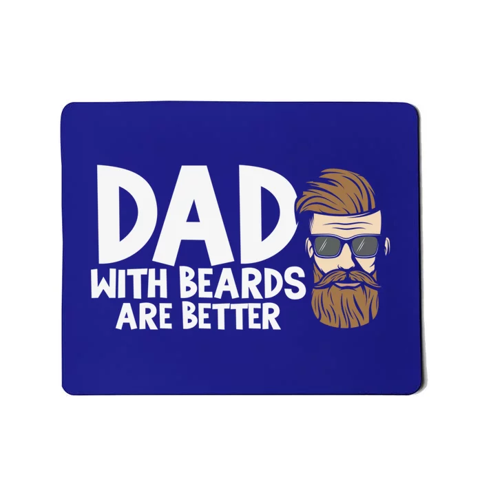 Dad With Beards Are Better Bearded Dad Birthday Fathers Day Gift Mousepad