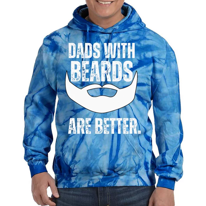 Dads With Beards Are Better Tie Dye Hoodie