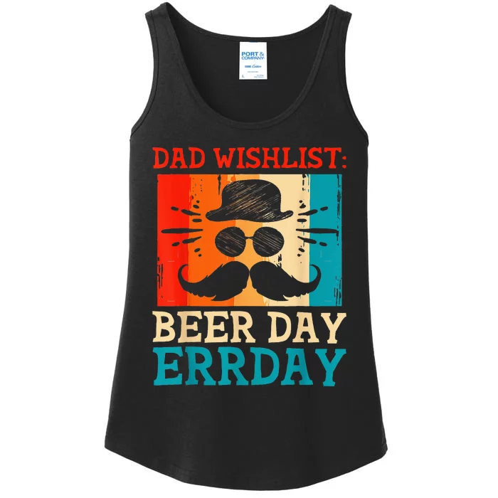 Dad Wishlist Beer Day Errday Daddy Beer Lover Funny Drinker Ladies Essential Tank