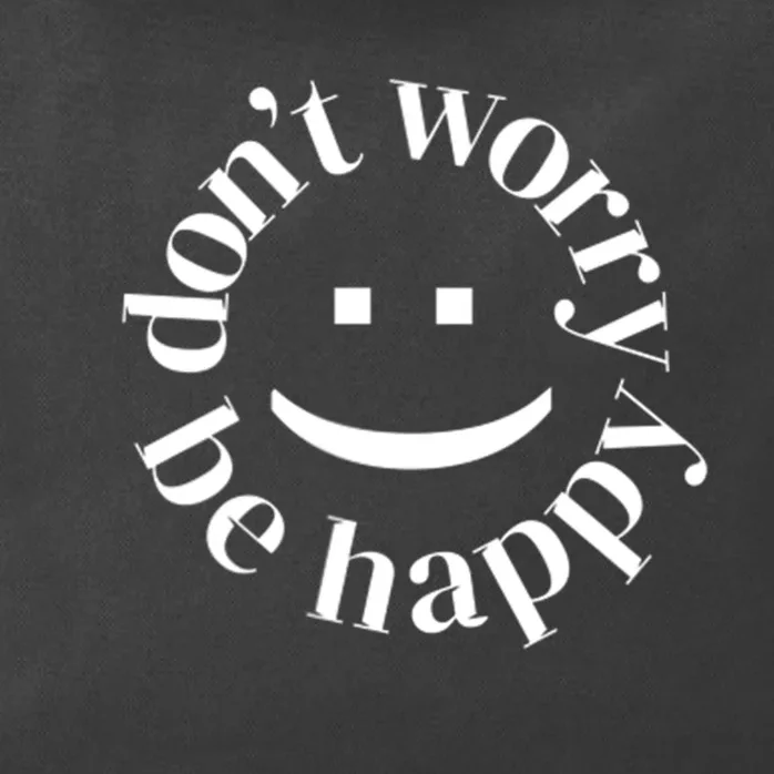 DONT WORRY BE HAPPY SIMLEY Zip Tote Bag