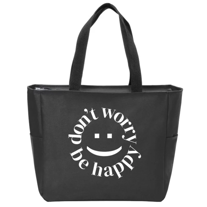 DONT WORRY BE HAPPY SIMLEY Zip Tote Bag