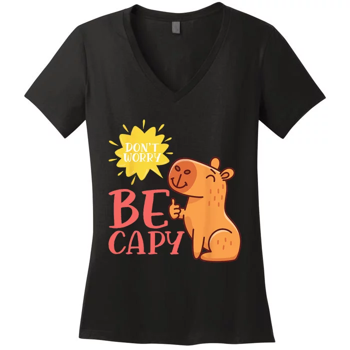 Dont Worry Be Capy Capybaras Rodent Animal Capybara Women's V-Neck T-Shirt