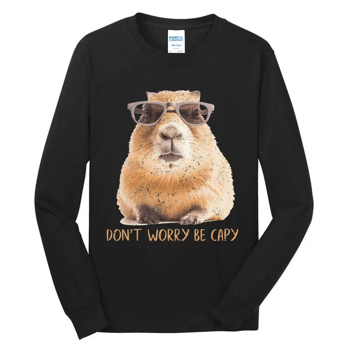 Dont Worry Be Capy Capybara Tall Long Sleeve T-Shirt