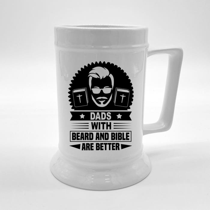 Dads With Beard And Bible Are Better Christian Bearded Dad Meaningful Gift Front & Back Beer Stein