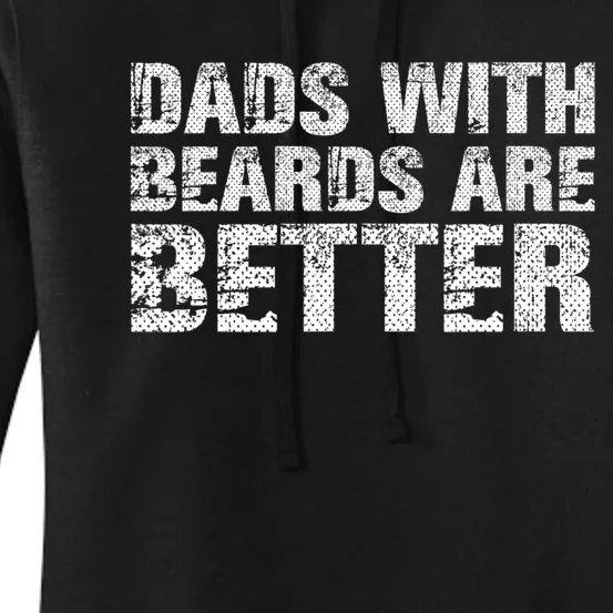 Dads With Beards Are Better Fun Bearded Papa Gift Father Day Women's Pullover Hoodie