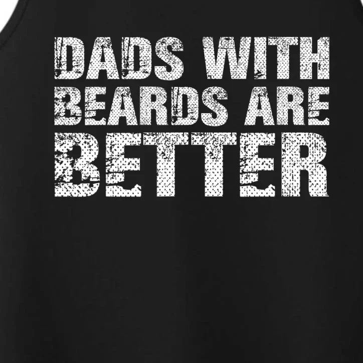 Dads With Beards Are Better Fun Bearded Papa Gift Father Day Performance Tank