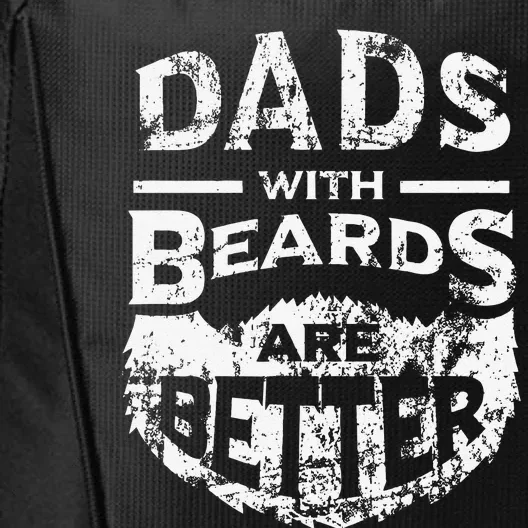 Dads With Beards Are Better Distressed City Backpack