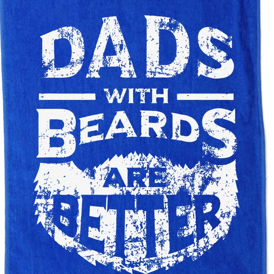 Dads With Beards Are Better Distressed Platinum Collection Golf Towel