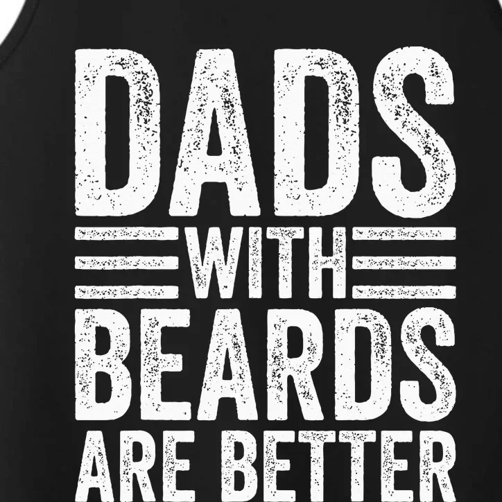 Dads With Beards Are Better Funny Bearded Dad Performance Tank