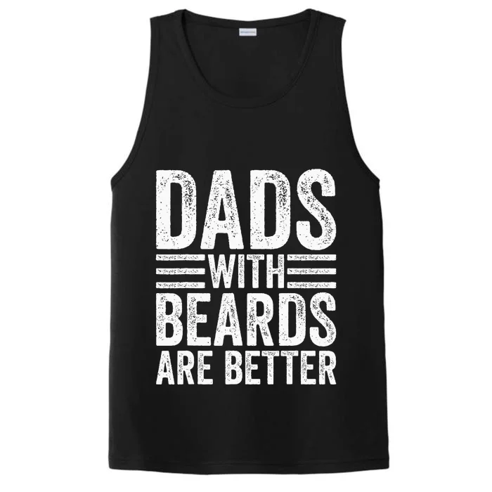 Dads With Beards Are Better Funny Bearded Dad Performance Tank