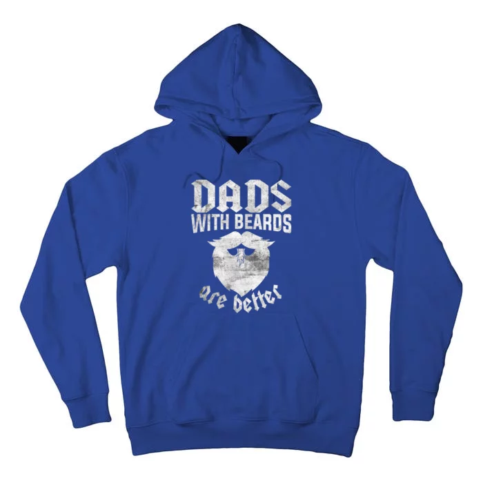 Dads With Beards Are Better Gift Tall Hoodie