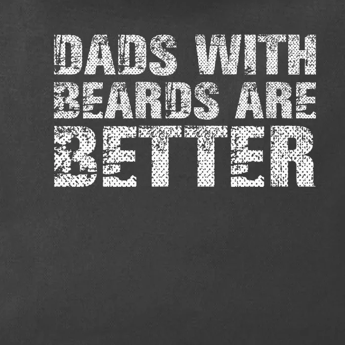 Dads with Beards are Better Fun Bearded Papa Gift Father Day Zip Tote Bag