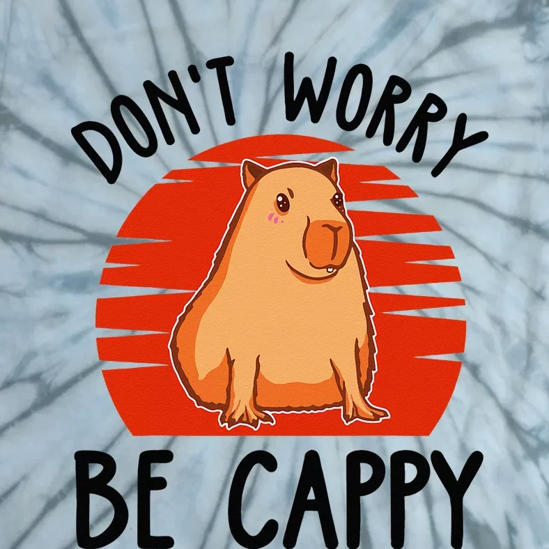 Dont Worry Be Cappy Capybara Animal Lover Funny Tie-Dye T-Shirt