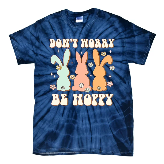 Don't Worry Be Hoppy Rabbit Cute Bunny Flowers Easter Day Tie-Dye T-Shirt