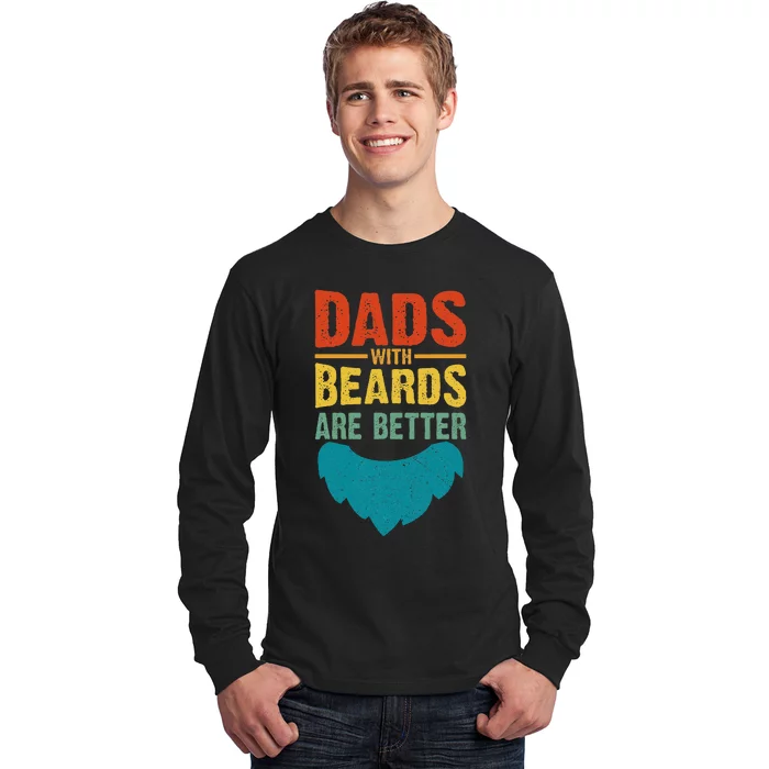 Dads with Beards are Better Vintage Funny Father's Day Joke Long Sleeve Shirt