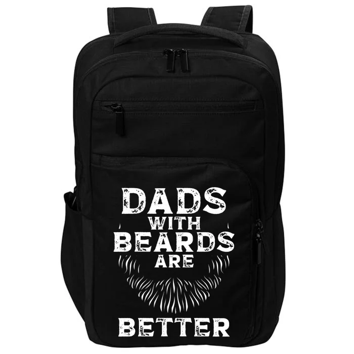 Dads With Beards Are Better Beard Lover Gift Impact Tech Backpack