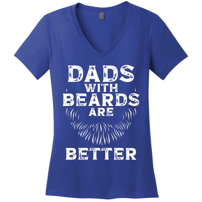 Dads With Beards Are Better Beard Lover Gift Women's V-Neck T-Shirt