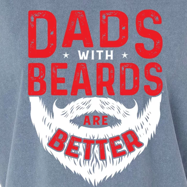 Dads With Beards Are Better Funny Beard Cool Gift Garment-Dyed Women's Muscle Tee