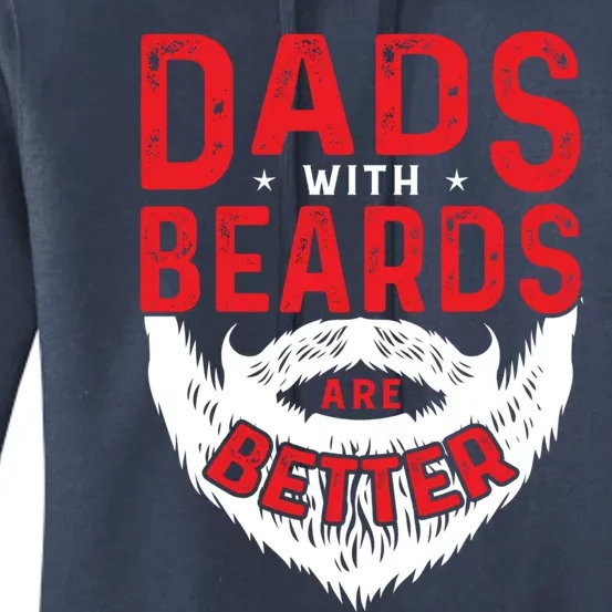 Dads With Beards Are Better Funny Beard Cool Gift Women's Pullover Hoodie