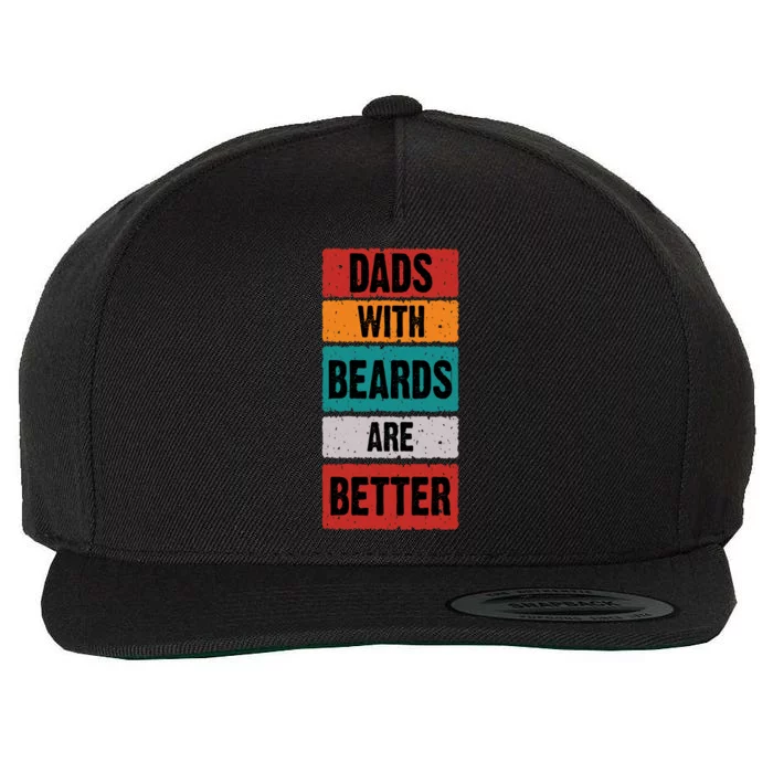 Dads With Beards Are Better Gift Wool Snapback Cap