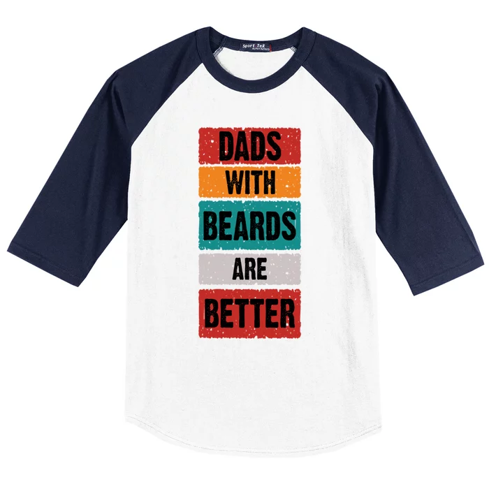 Dads With Beards Are Better Gift Baseball Sleeve Shirt