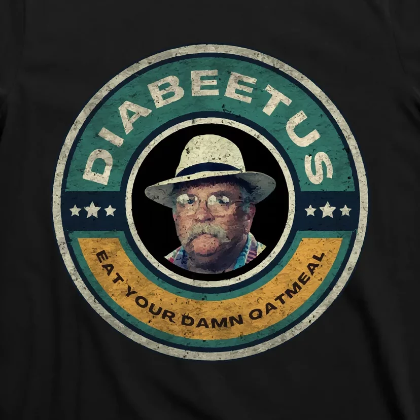 Diabeetus Wilford Brimley Copy T-Shirt