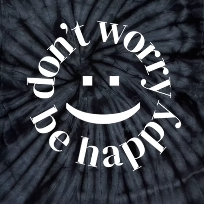 DONT WORRY BE HAPPY SIMLEY Tie-Dye T-Shirt