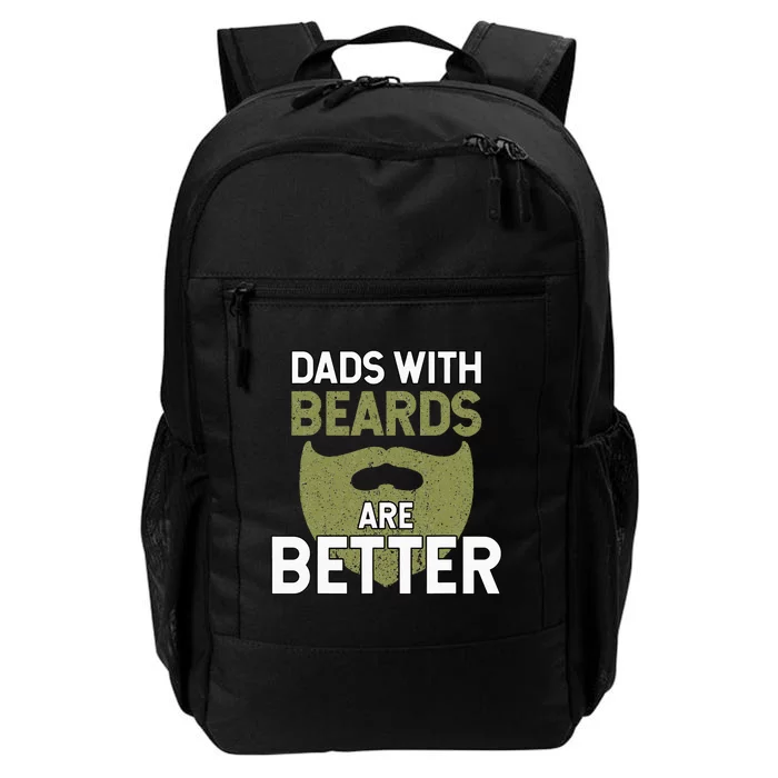 Dads With Beards Are Better Fathers Day Funny Dad Daily Commute Backpack