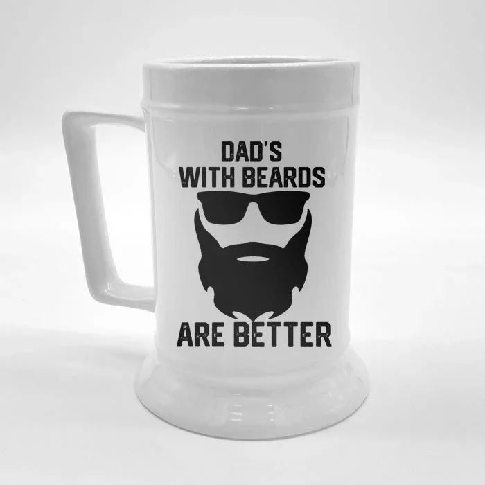 Dads With Beard Are Better Funny Bearded Dad Fathers Day Cool Gift Front & Back Beer Stein