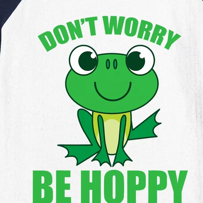 DonT Worry Be Hoppy | Cute Crazy Frog Baseball Sleeve Shirt