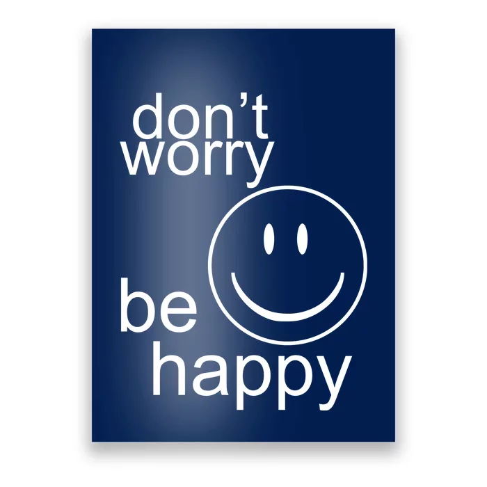 Dont Worry Be Happy Poster