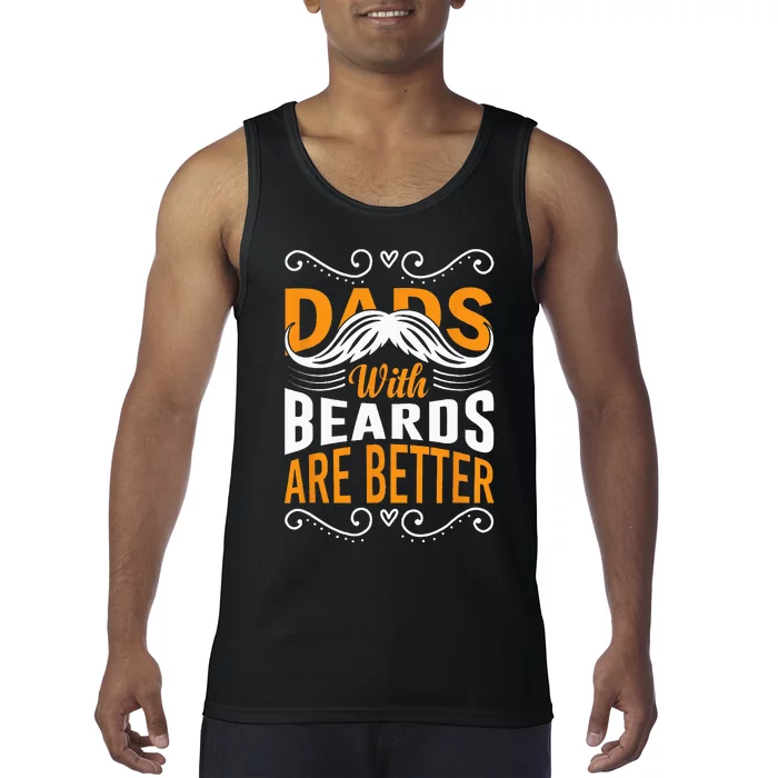 Dads with Beards are Better Vintage Funny Father's Day Joke Tank Top