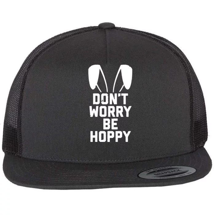 DonT Worry Be Hoppy Flat Bill Trucker Hat