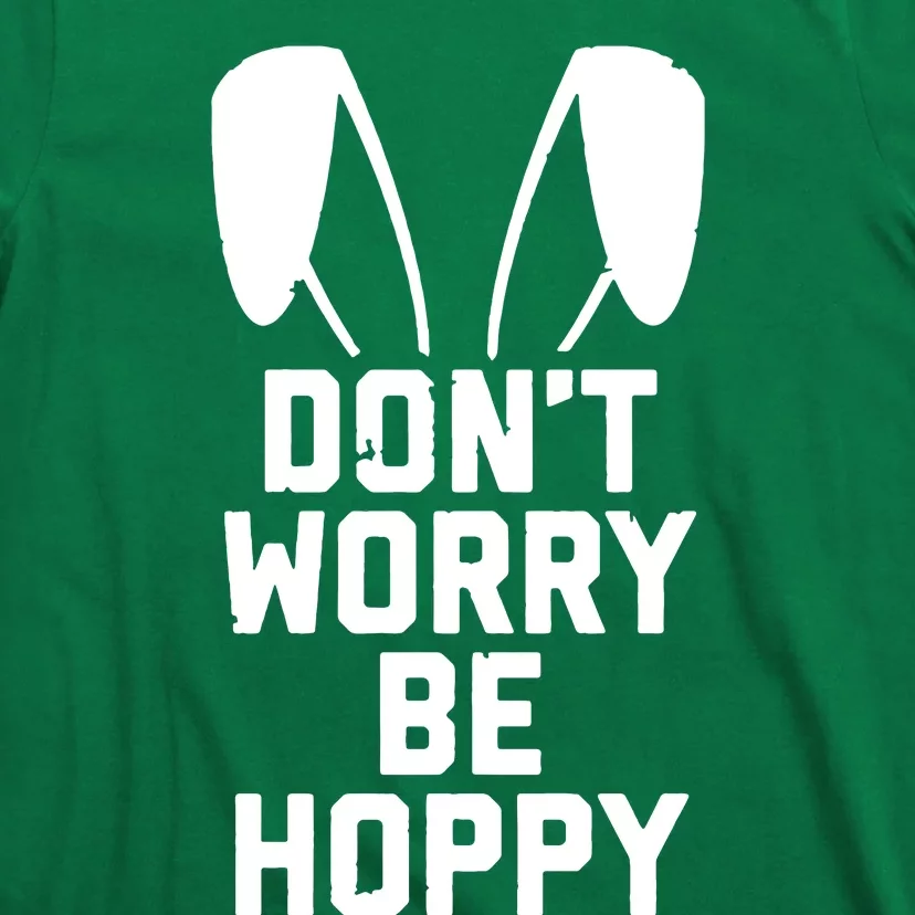 DonT Worry Be Hoppy T-Shirt