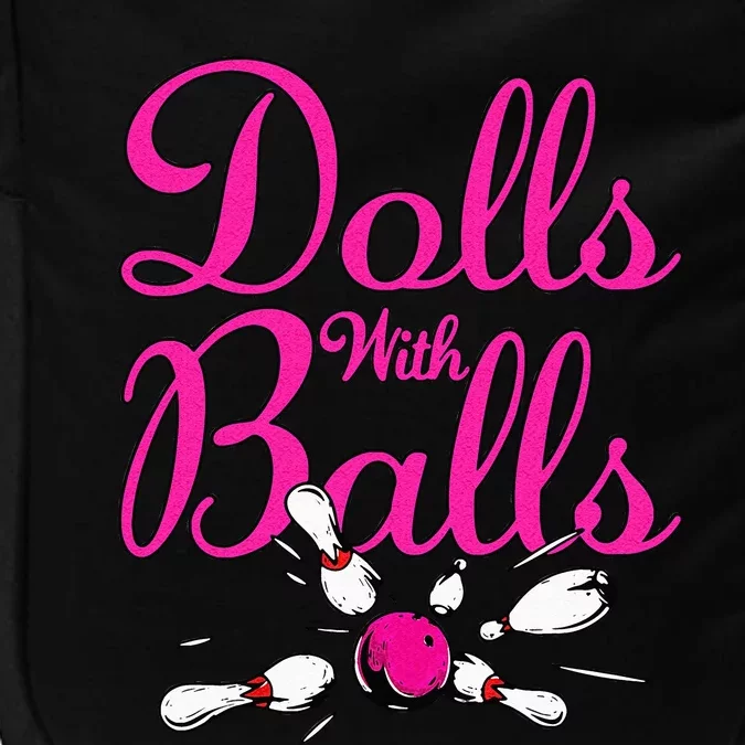 Dolls With Balls Funny Women Bowling Team Name Impact Tech Backpack