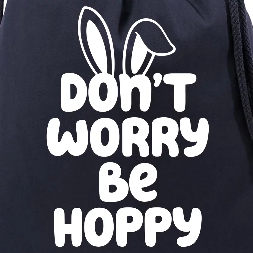 Don't Worry Be Hoppy Easter Bunny Holiday Drawstring Bag