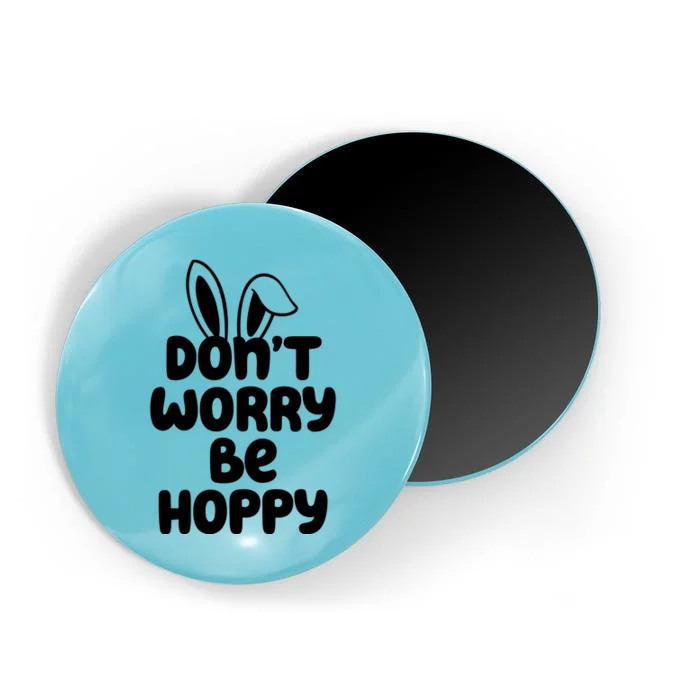 Don't Worry Be Hoppy Easter Bunny Holiday Magnet