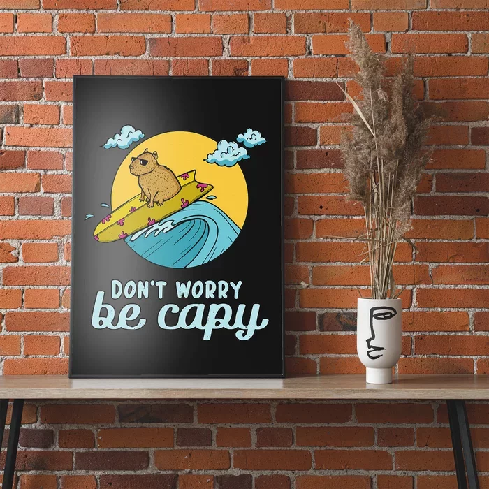 Don't Worry Be Capy Rodent South American Capybara Poster