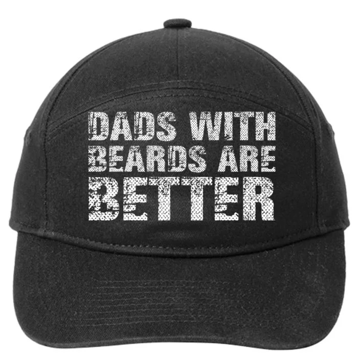 Dads with Beards are Better Fun Bearded Papa Gift Father Day 7-Panel Snapback Hat