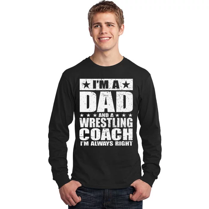 Dad Wrestling Coach  Coaches Fathers Day Shirts Gift Tall Long Sleeve T-Shirt