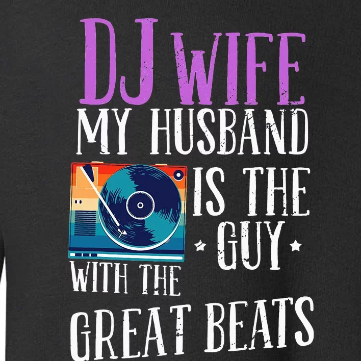 Dj Wife Cool Music Produzent Dj Toddler Sweatshirt